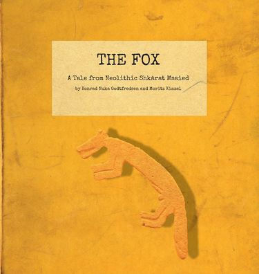 The Fox: A Tale from Neolighic Shkarat Msaied