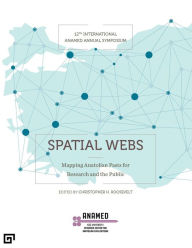 Title: Spatial Webs: Mapping Anatolian Pasts for Research and the Public, Author: Christopher H. Roosevelt