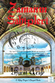 Title: Zamanin Sahipleri: Sahib-üz Zaman, Author: Murat Ukray