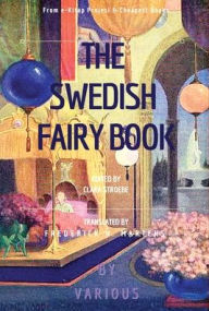 Title: The Swedish Fairy Book: [Illustrated Edition], Author: Clara Stroebe