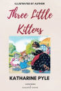 Three Little Kittens: [Illustrated Edition]