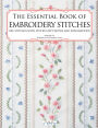 The Essential Book of Embroidery Stitches: Beautiful Hand Embroidery Stitches: 100 + Stitches with Step by Step Photos and Explanations