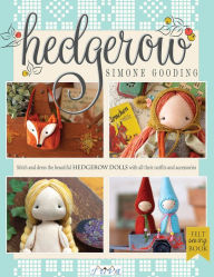 Free download books online ebook Hedgerow: Stitch and Dress All the Beautiful Hedgerow Dolls with All Their Outfits and Accessories 9786057834652 RTF DJVU PDF English version by Simone Gooding