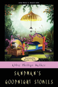 Title: Sandman's Goodnight Stories: [Illustrated Edition], Author: Abbie Phillips Walker