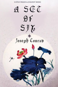 Title: A Set of Six, Author: Joseph Conrad