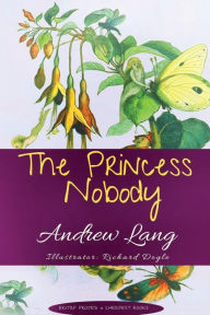 Title: The Princess Nobody, Author: Andrew Lang