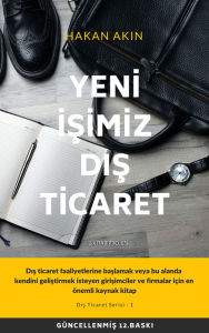 Title: Yeni Isimiz Dis Ticaret, Author: Hakan Akin