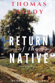 Title: Return of the Native, Author: Thomas Hardy