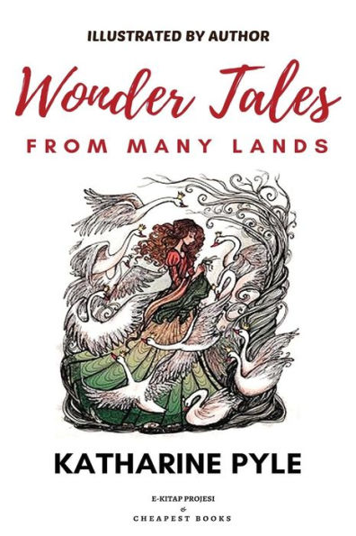 Wonder Tales from Many Lands: [Illustrated Edition]