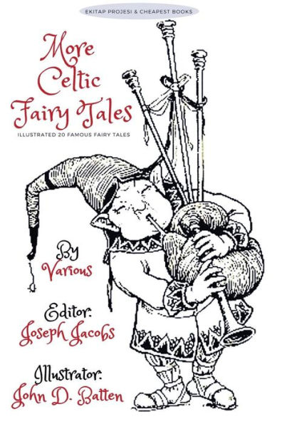 More Celtic Fairy Tales: [Illustrated Edition]