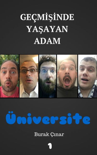 Geçmişinde Yaşayan Adam: Üniversite