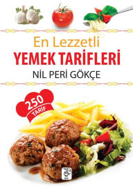 Title: En Lezzetli Yemek Tarifleri, Author: Nil Peri Gökçe