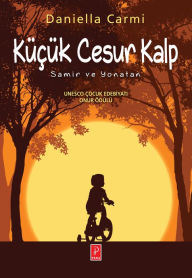 Title: Küçük Cesur Kalp, Author: Daniella Carmi