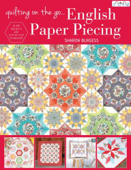Title: Quilting On The Go: English Paper Piecing, Author: Sharon Burgess