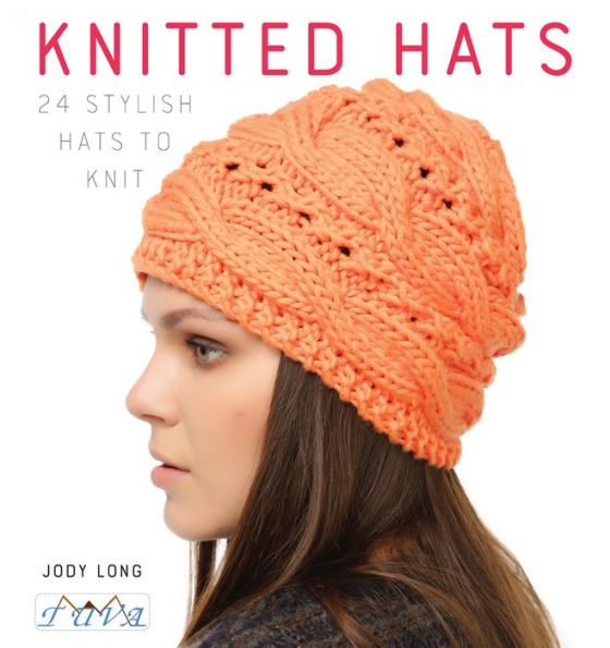 Knitted Hats: 24 Stylish Hats to Knit