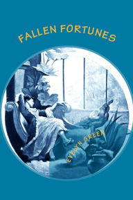 Title: Fallen Fortunes, Author: Evelyn Everett Green