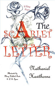 The Scarlet Letter: [Illustrated Edition]