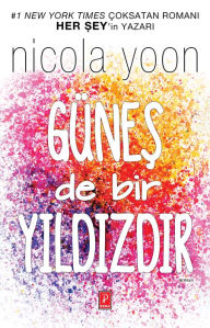 Title: Güne de bir Yildizdir (The Sun Is Also a Star), Author: Nicola Yoon