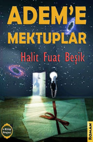 Title: Adem'e Mektuplar, Author: Halit Fuat Besik