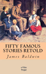 Title: Fifty Famous Stories Retold, Author: James Baldwin (2)