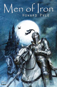 Title: Men of Iron, Author: Howard Pyle