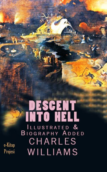 Descent into Hell: [Illustrated & Biography Added]