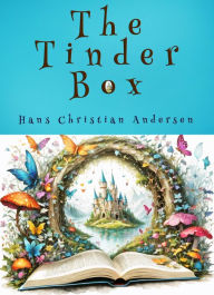 Title: The Tinder Box, Author: Hans Christian Andersen