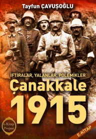 Title: Çanakkale -1915, Author: Tayfun Çavusoglu