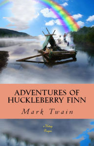 Title: Adventures of Huckleberry Finn: {Complete & Illustrated}, Author: Mark Twain