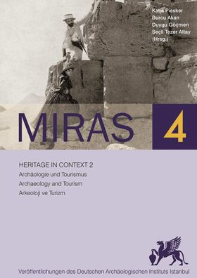 Miras 4 - Heritage in Context 2: Archaeologie und Tourismus / Archaeology and Tourism