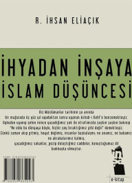 Title: Ihyadan Insaya Islam Düsüncesi, Author: R. Ihsan Eliaçik
