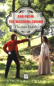 Title: Far From the Madding Crowd, Author: Thomas Hardy