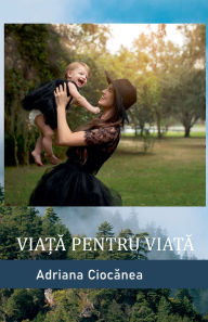 Title: Viață pentru viață, Author: Adriana Ciocănea