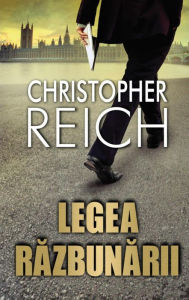 Title: Legea răzbunării, Author: Christopher Reich