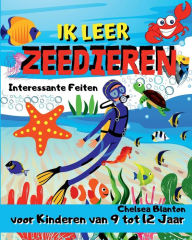 Ik leer Zeedieren Interessante Feiten voor Kinderen van 9 tot 12 Jaar: Leuke Pagina's Leuke Tekeningen Leuk en Makkelijk