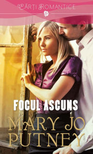 Title: Focul ascuns, Author: Mary Jo Putney