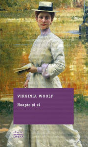 Title: Noapte și zi, Author: Virginia Woolf