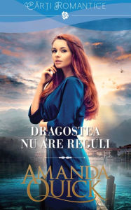 Title: Dragostea nu are reguli, Author: Amanda Quick