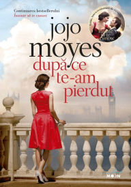 Title: După ce te-am pierdut, Author: Jojo Moyes