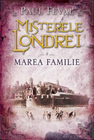 Title: Marea familie, Author: Paul Feval