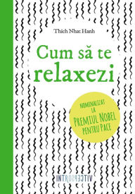 Title: Cum să te relaxezi, Author: Thich Nhat Hanh