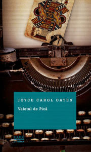 Title: Valetul de pică, Author: Joyce Carol Oates