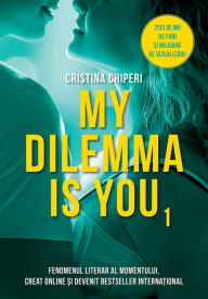 Title: My Dilemma is You. Vol. 1, Author: Scotty Smith