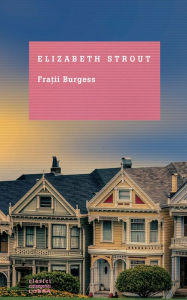 Title: Frații Burgess, Author: Elizabeth Strout