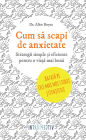 Cum să scapi de anxietate