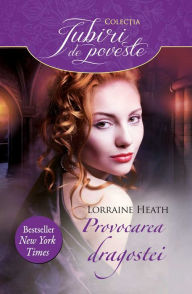 Title: Provocarea dragostei, Author: Lorraine Heath