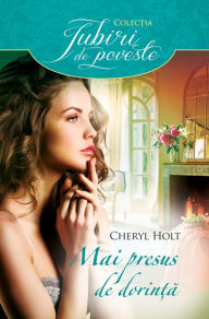 Title: Mai presus de dorin?a, Author: Cheryl Holt