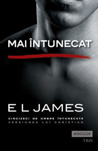 Title: Mai intunecat, Author: E L James