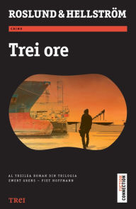 Title: Trei ore, Author: Anders Roslund