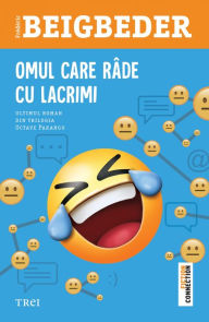 Title: Omul care rade cu lacrimi, Author: Frederic Beigbeder